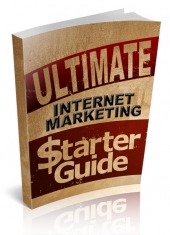 Ultimate Internet Marketing Starter Guide